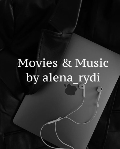 Movies & Music by alena_rydi